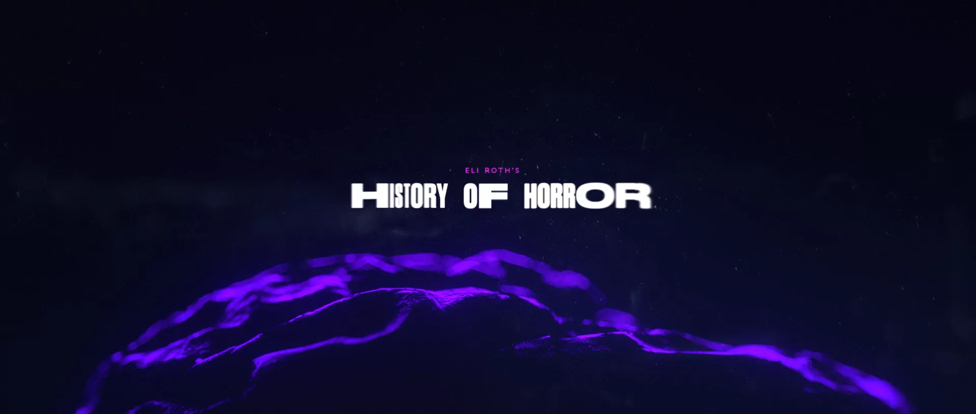 ELI ROTH'S HISTORY OF HORROR 12