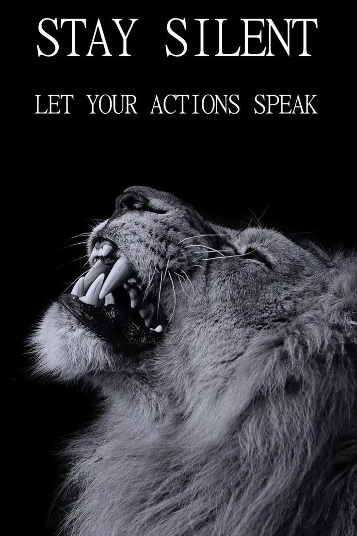 Stay Silent, let your actions speak