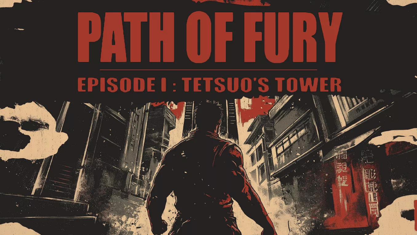 Path of Fury I: Tetsuo's