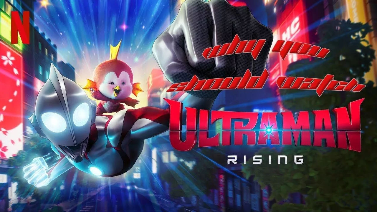 Why You Should Watch: ULTRAMAN Rising