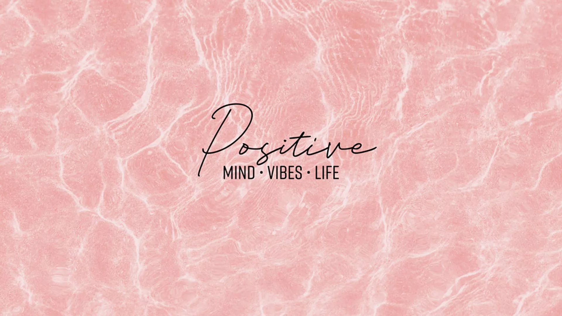 Positive Mind Vibes Life HD