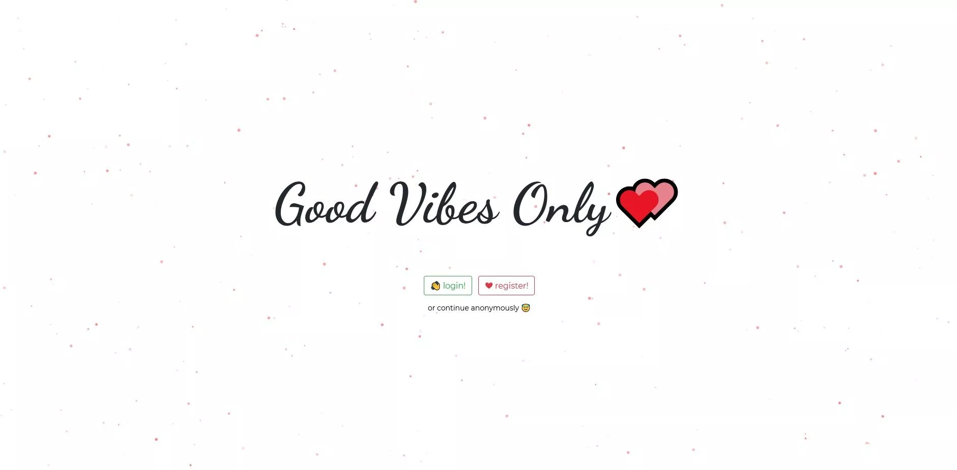 Good Vibes Only