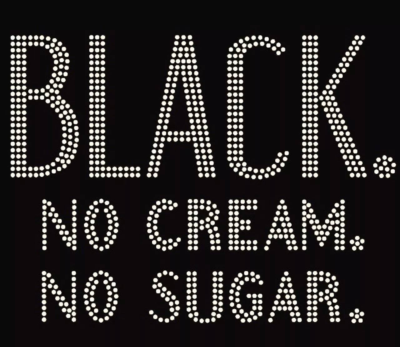 No Cream No Sugar Rhinestone Transfer