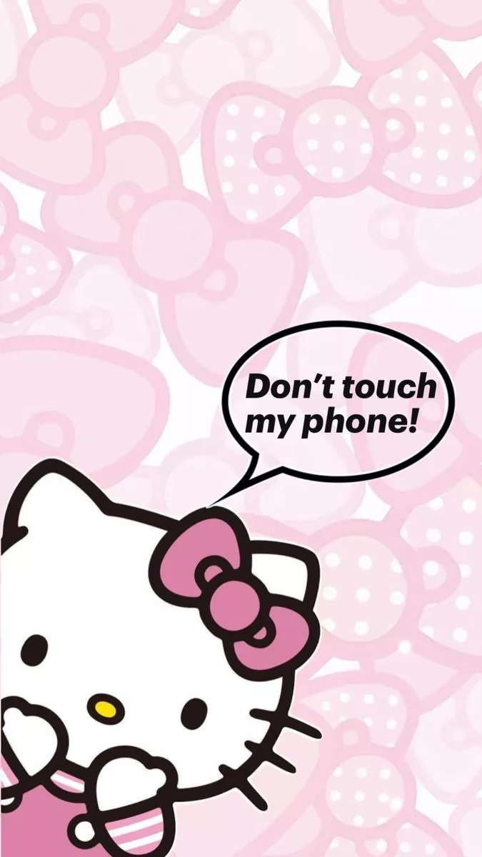 Hello Kitty (Don't touch my phone!)