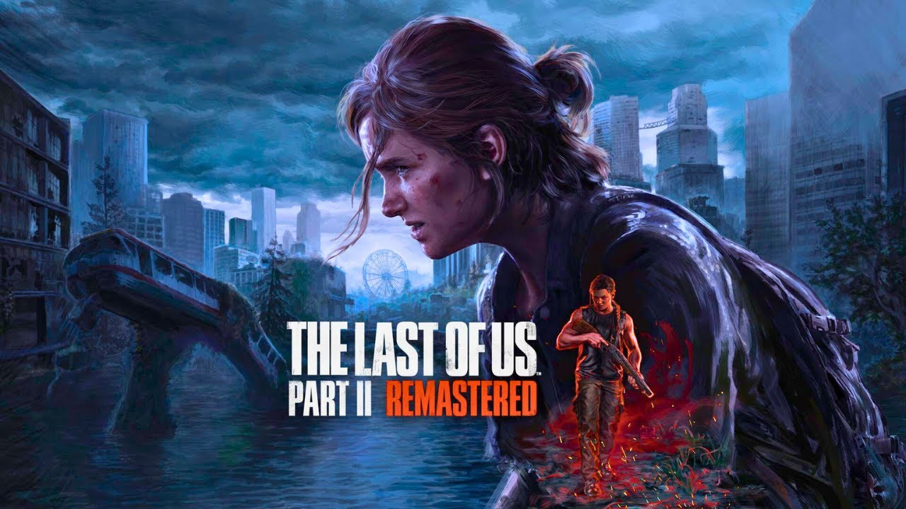 The Last of Us Part II Remastered