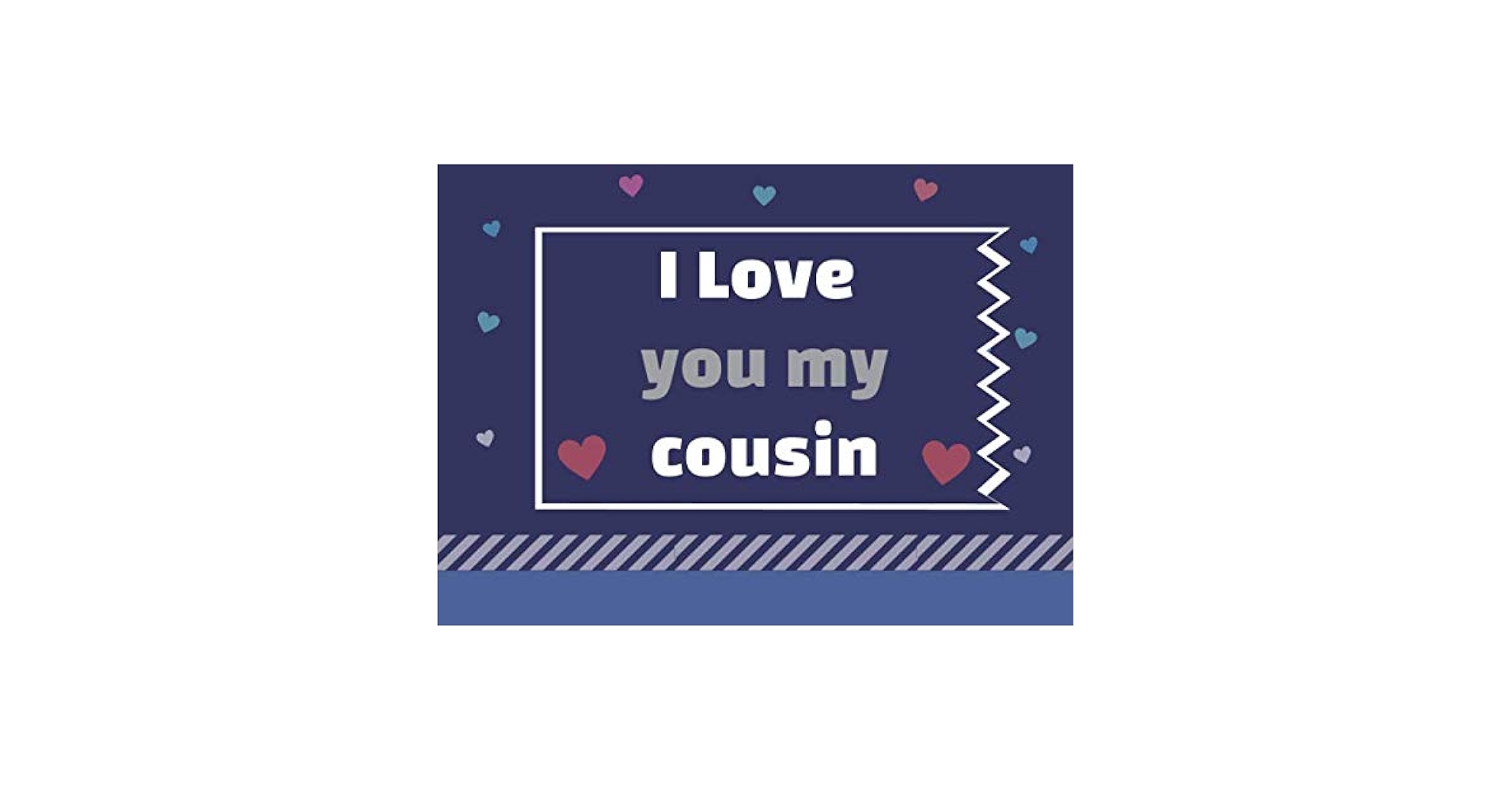 I love you my cousin: Prompted Fill