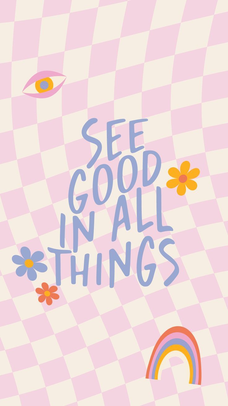 See good in all things