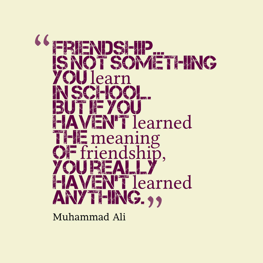 Muhammad Ali Best Friend Quotes