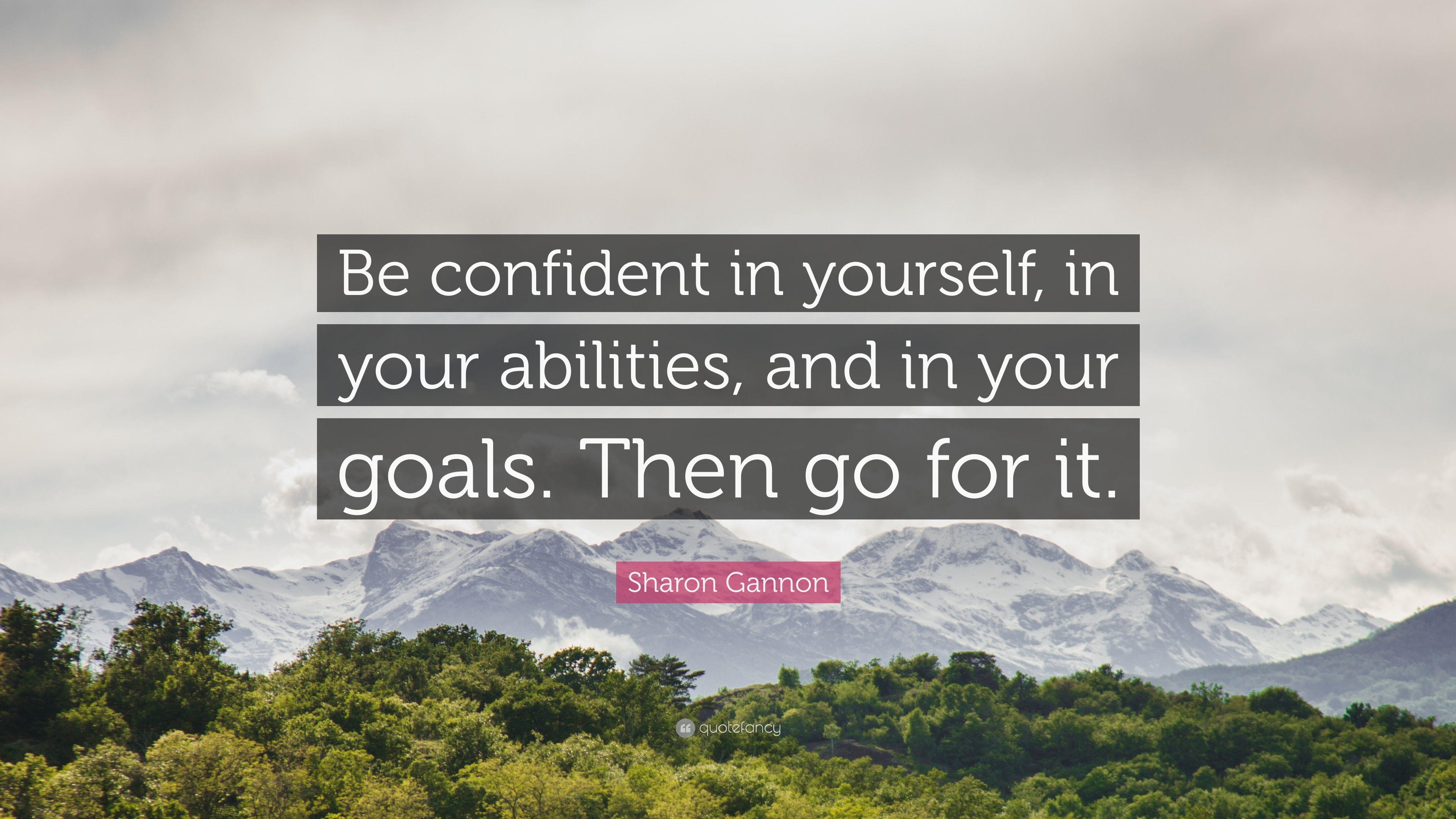 Sharon Gannon Quote: “Be confident