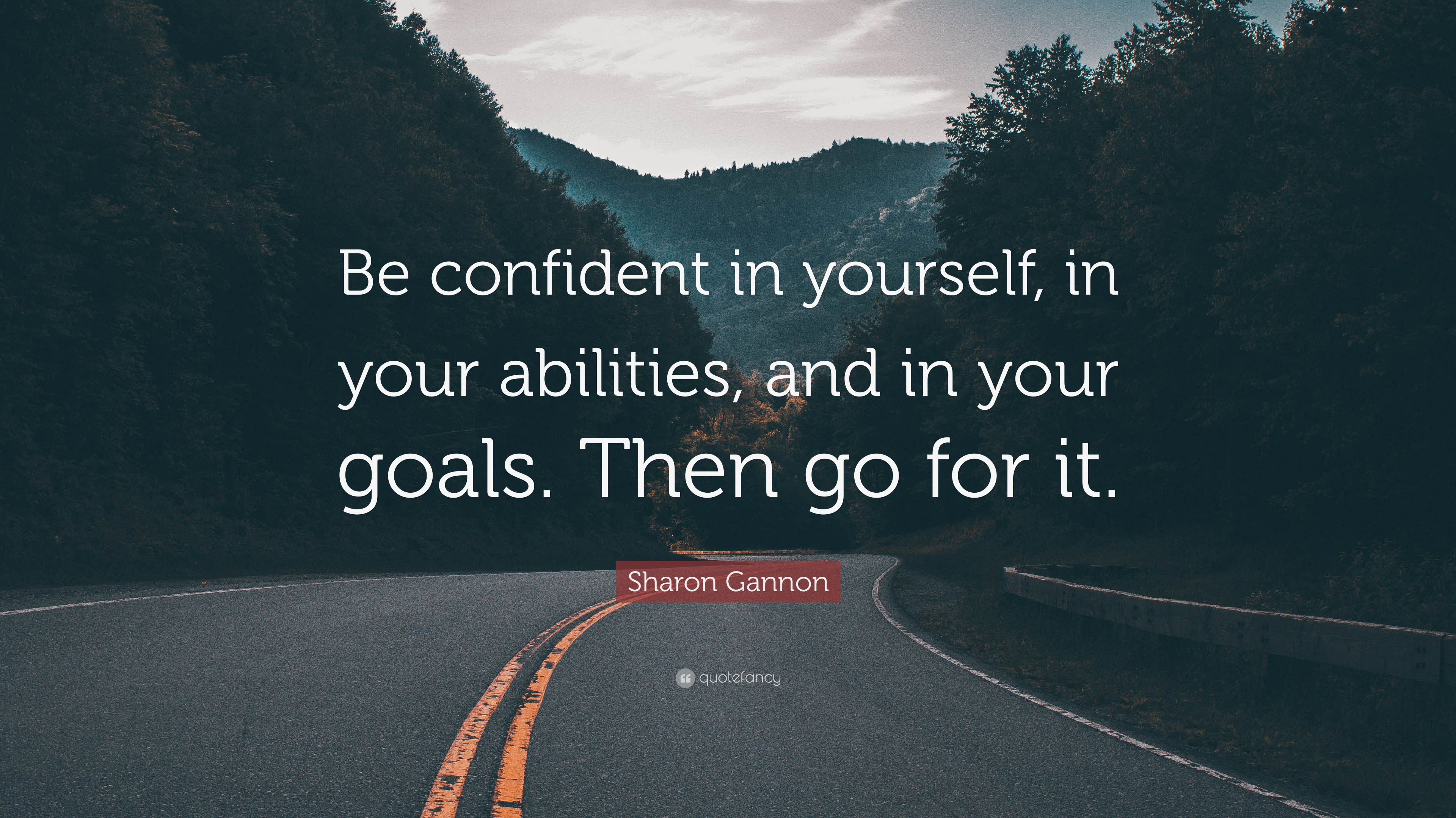 Sharon Gannon Quote: “Be confident