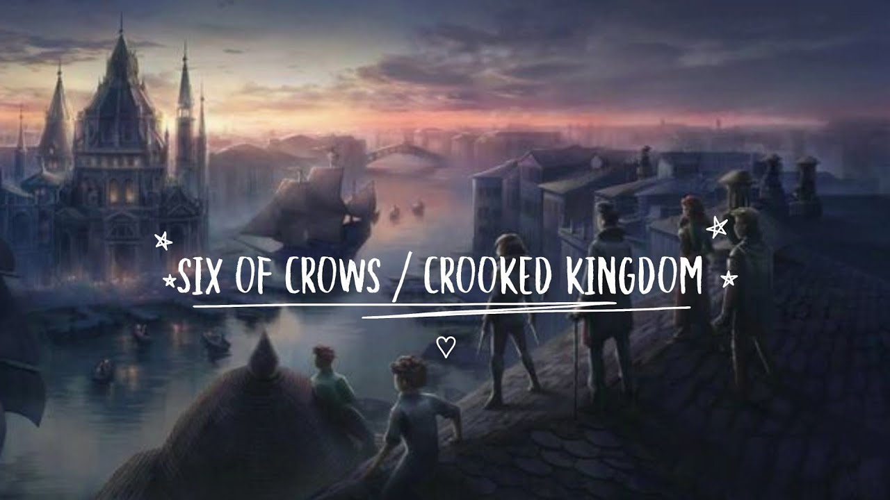 Six of crows / Crooked kingdom playlist