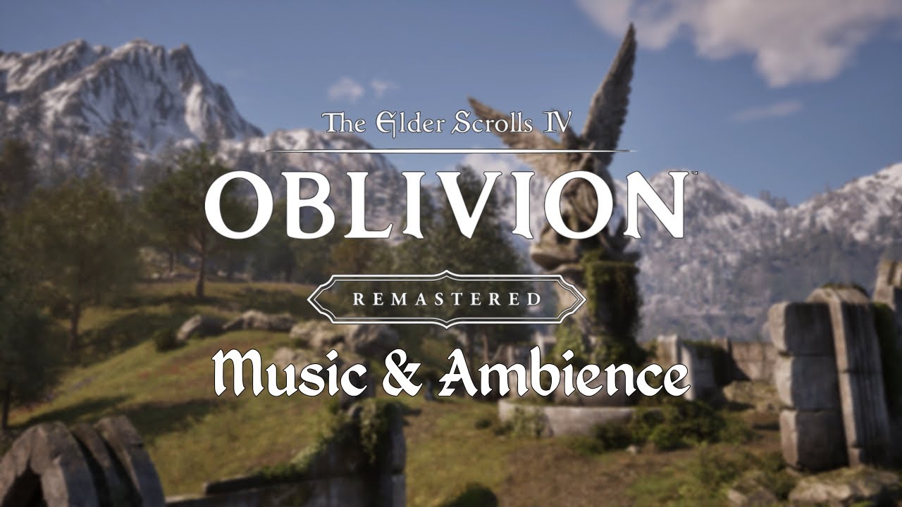 Oblivion Remastered & Ambience