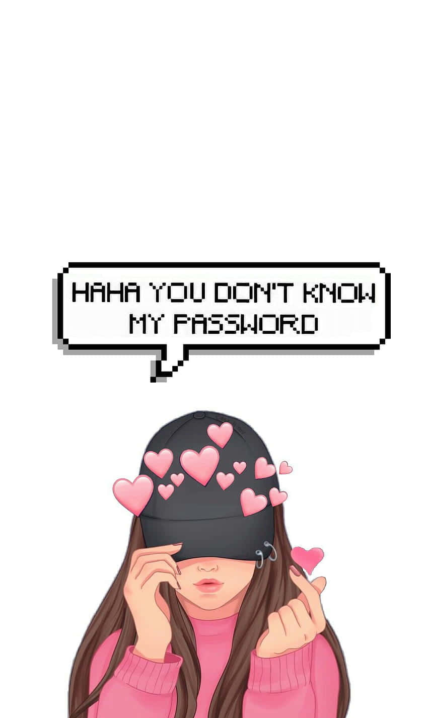 You Dont Know My Password HD Wallpaper