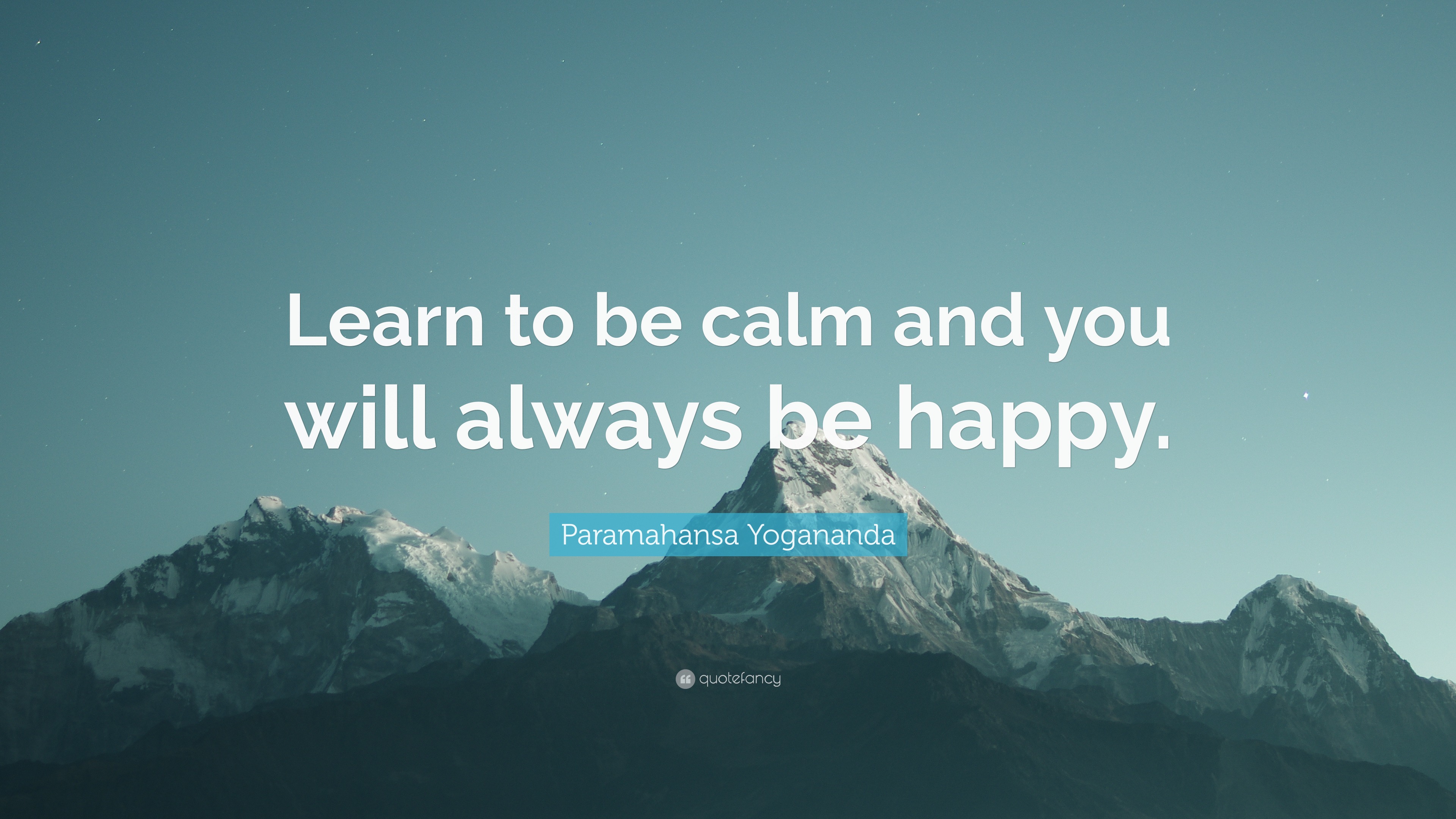 Paramahansa Yogananda Quote: “Learn to