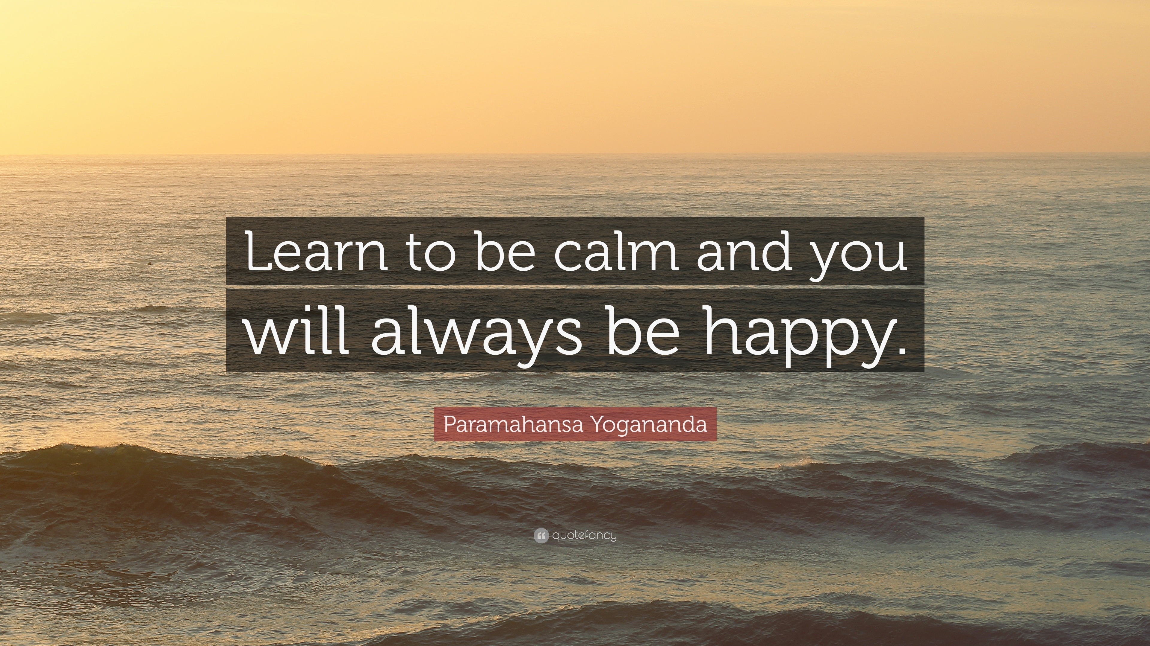 Paramahansa Yogananda Quote: “Learn to