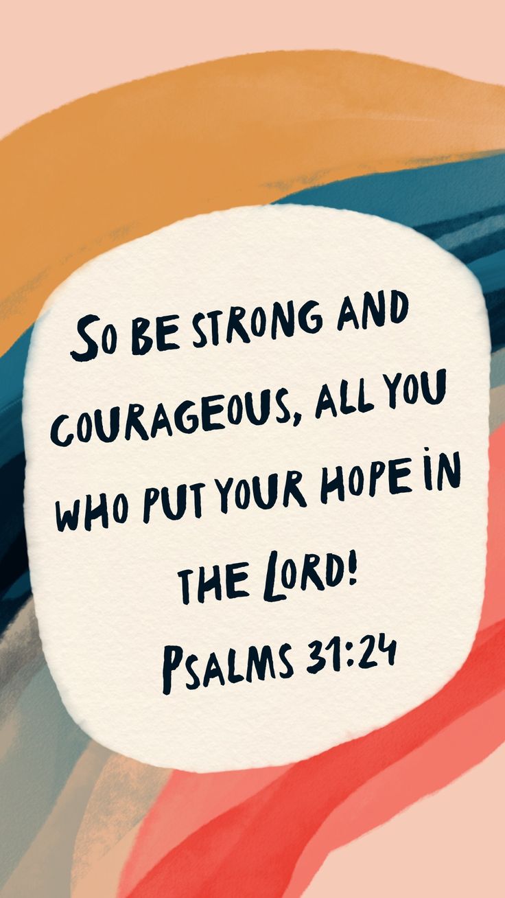 Psalms 31:24 phone wallpaper