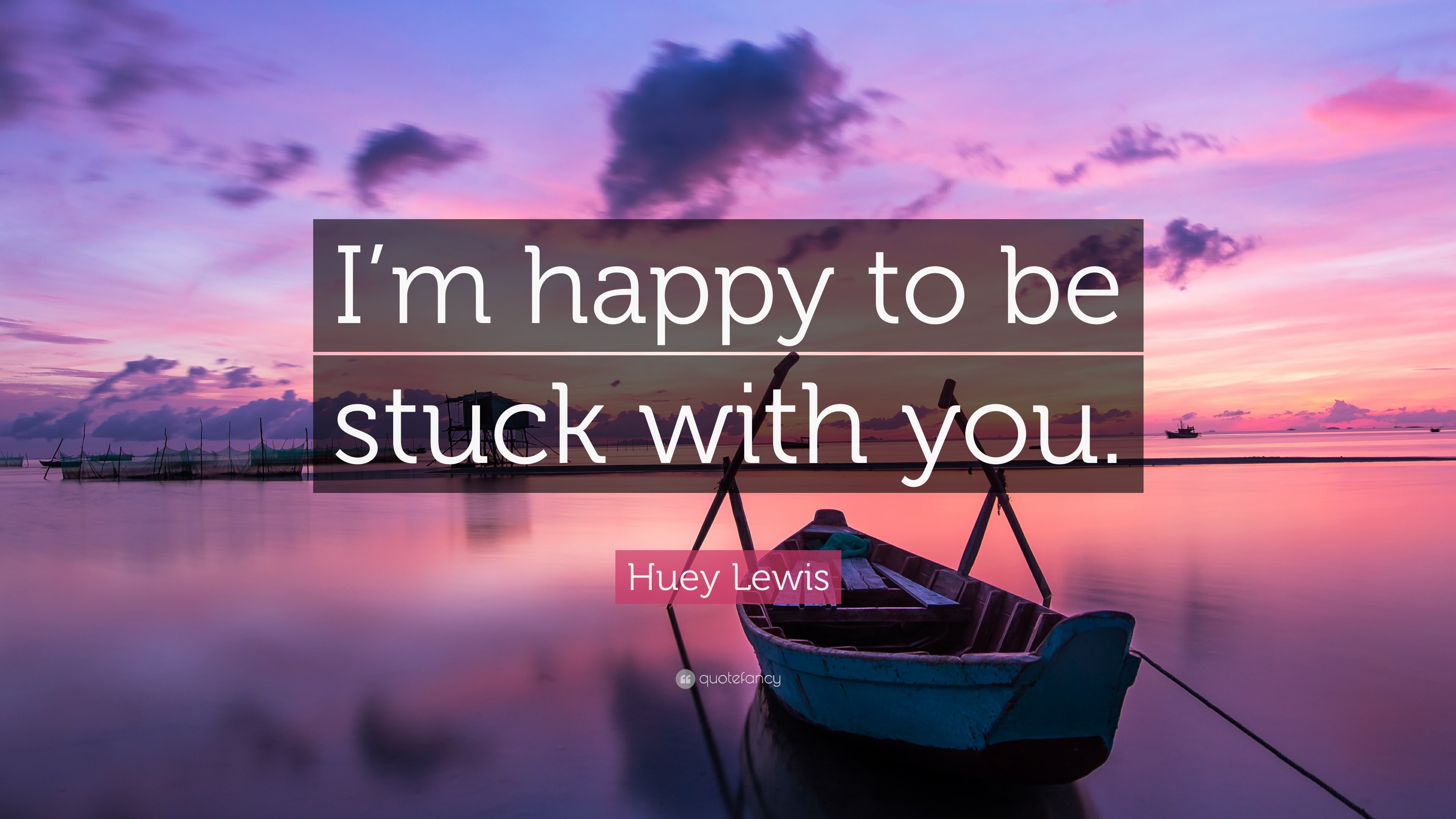 Huey Lewis Quote: “I'm happy to be