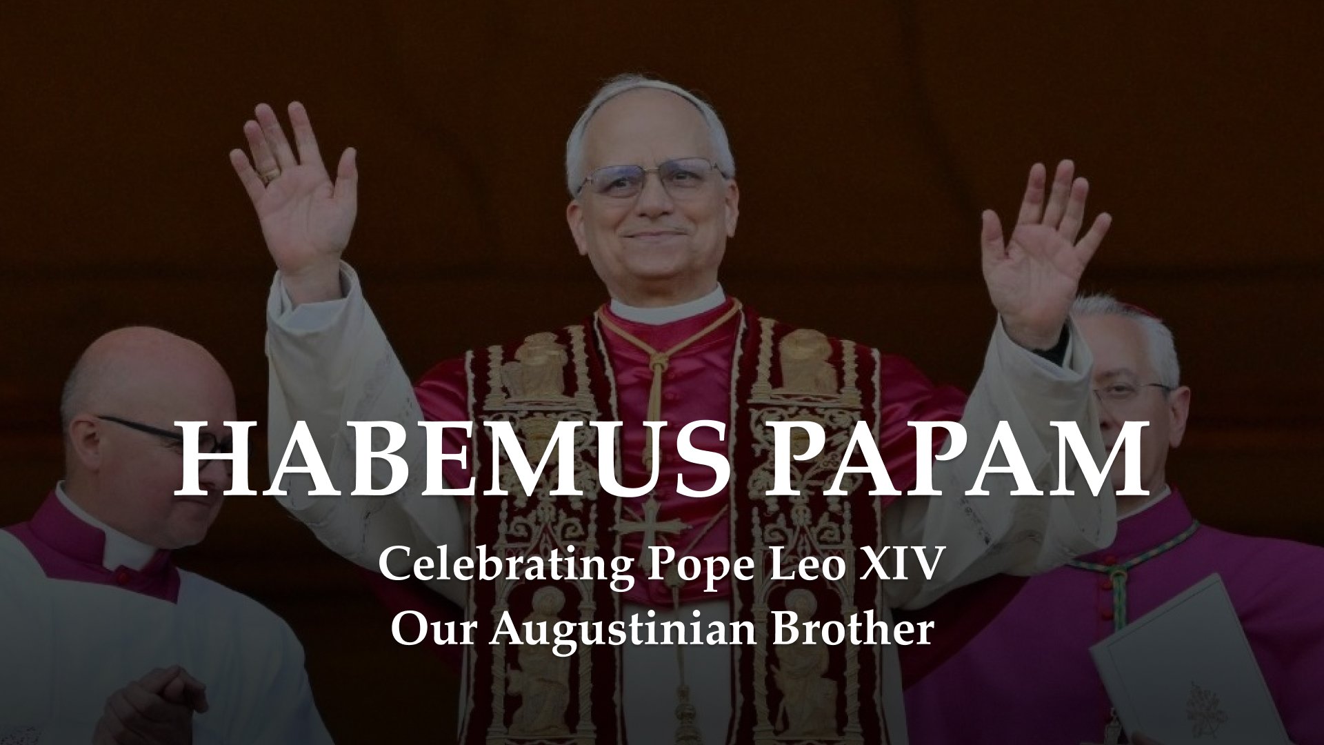 Pope Leo XIV: Our Augustinian brother