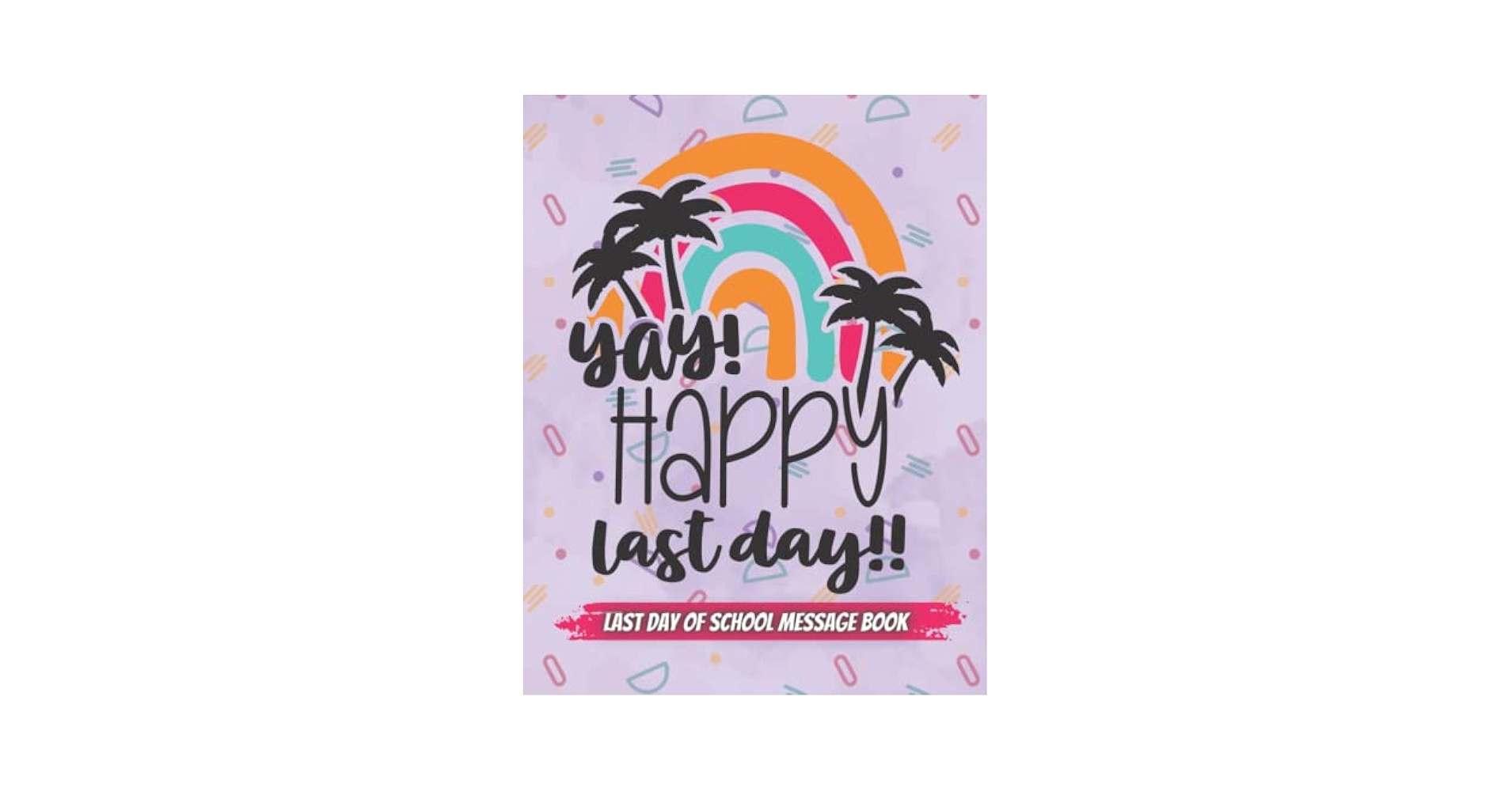 Last Day Of School Message Book