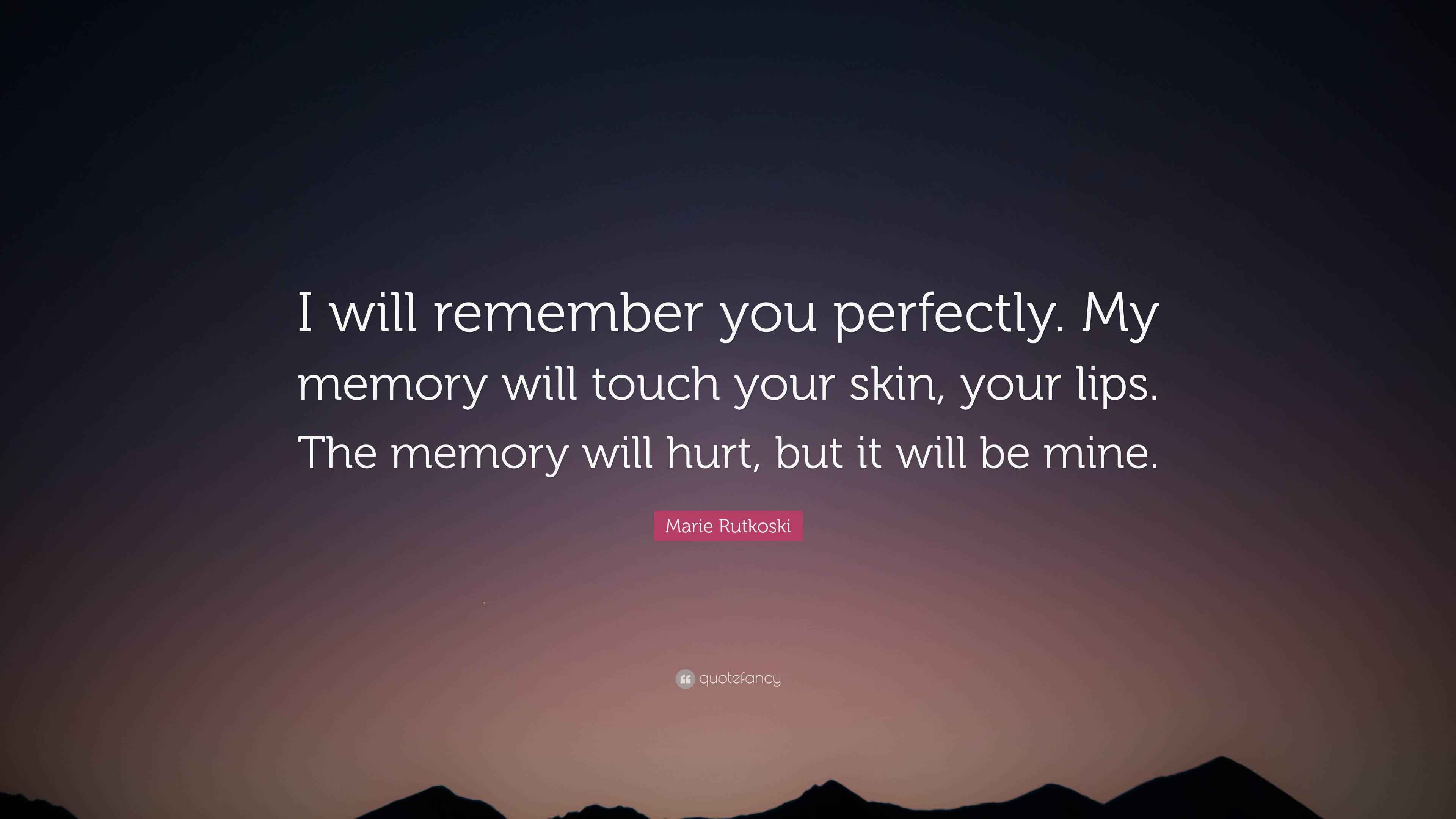 Marie Rutkoski Quote: “I will remember
