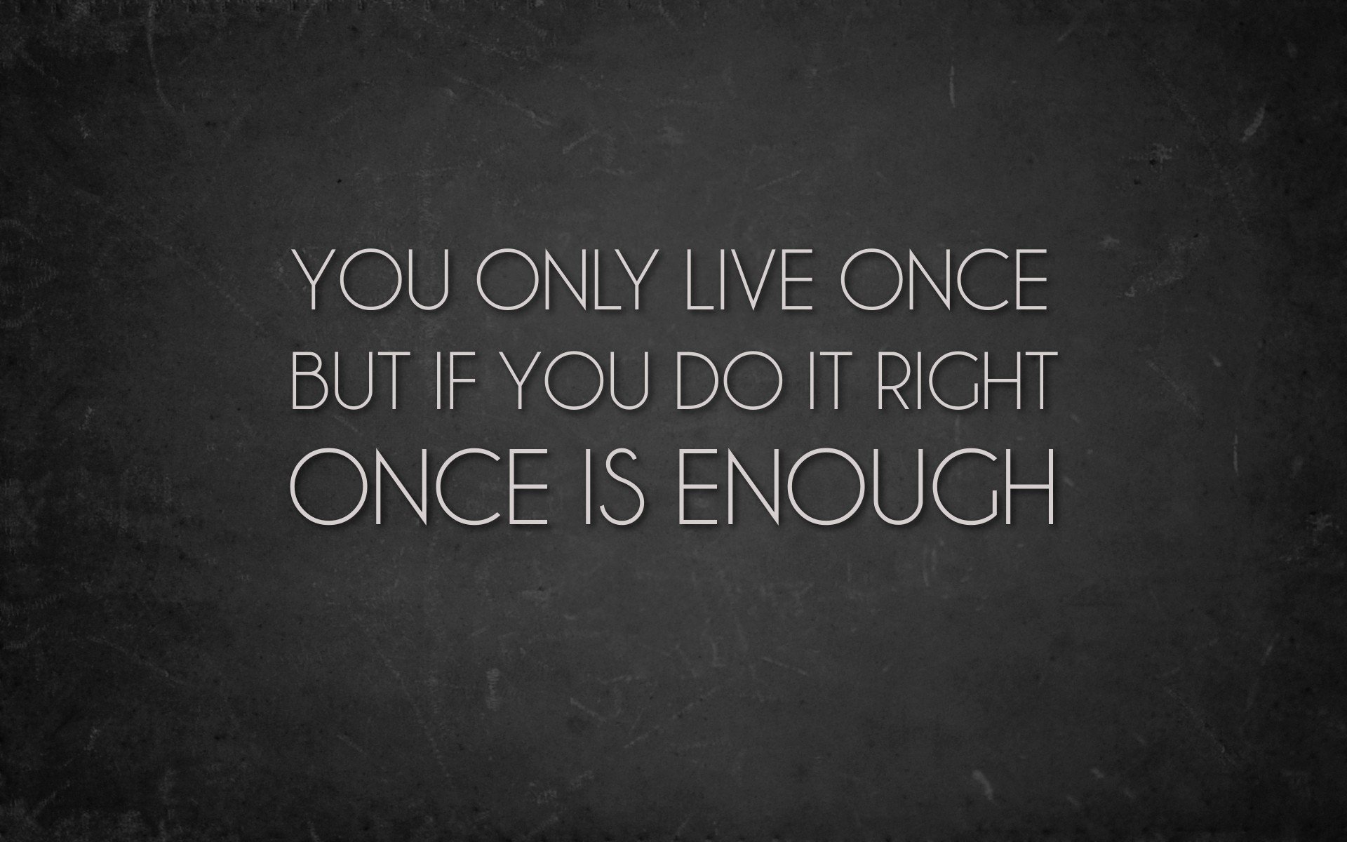Inspirational HD Wallpaper: Live Once