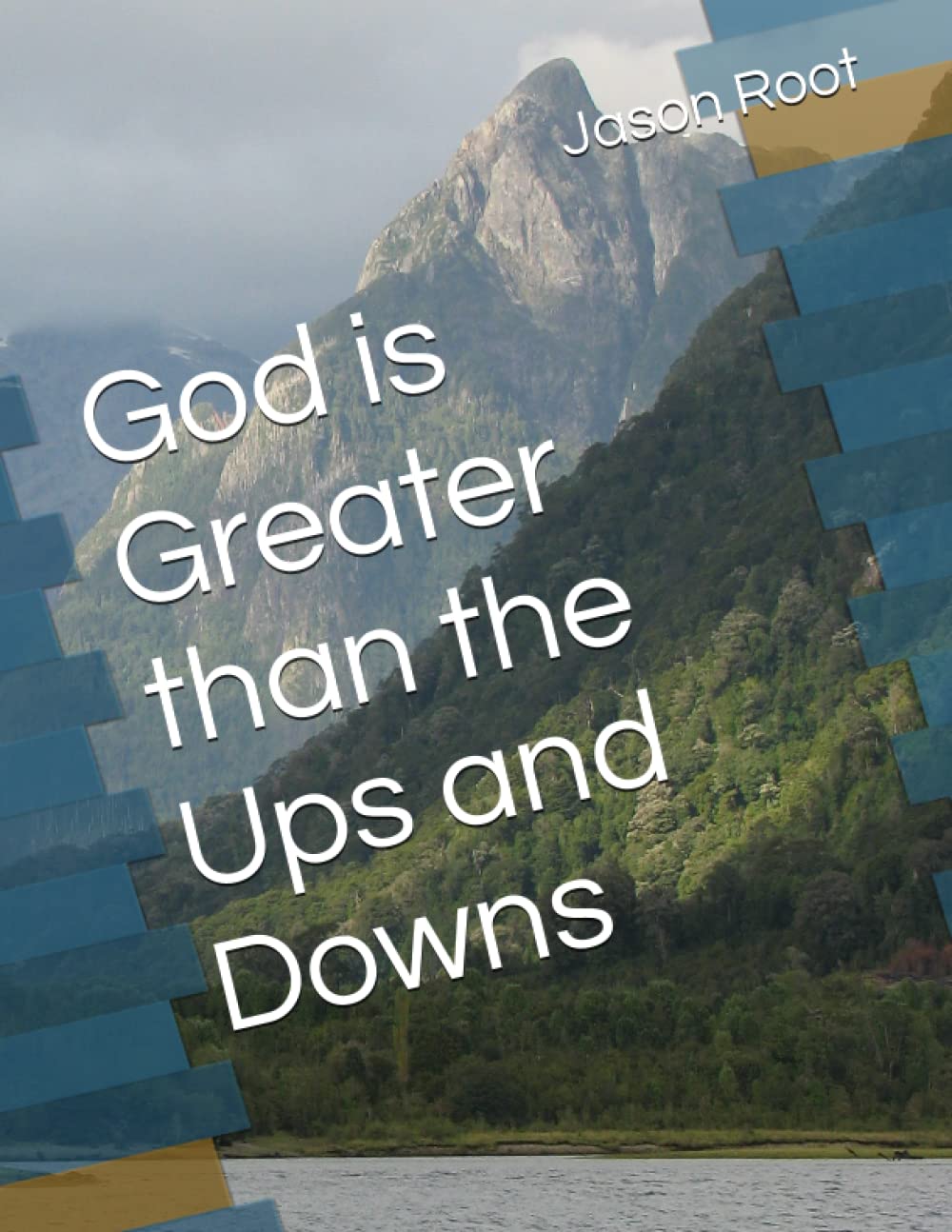 God is Greater than the Ups and Downs