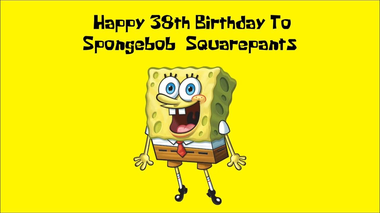 Happy 38th Birthday To Spongebob