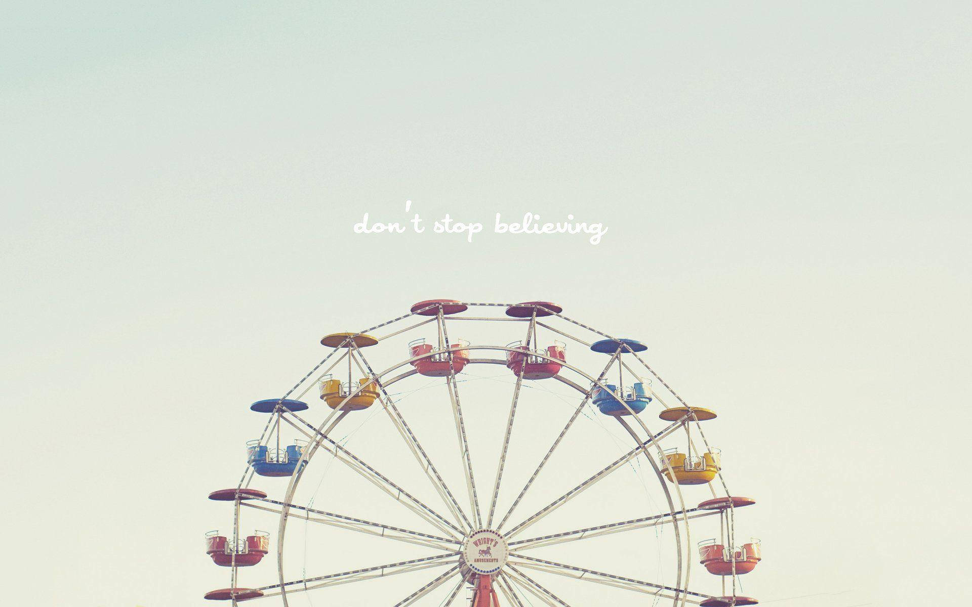 Ferris Wheel Don't Stop Believing Text