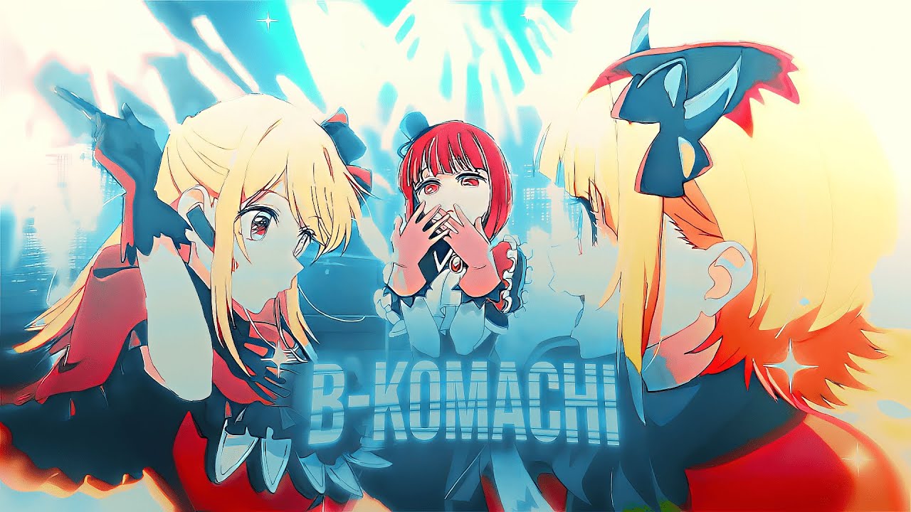 Oshi No Ko 」 B Komachi Perry