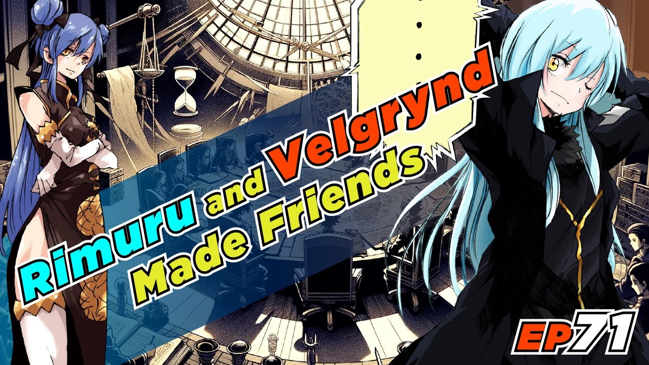 EP71 Rimuru and Velgyrnd Made Friends