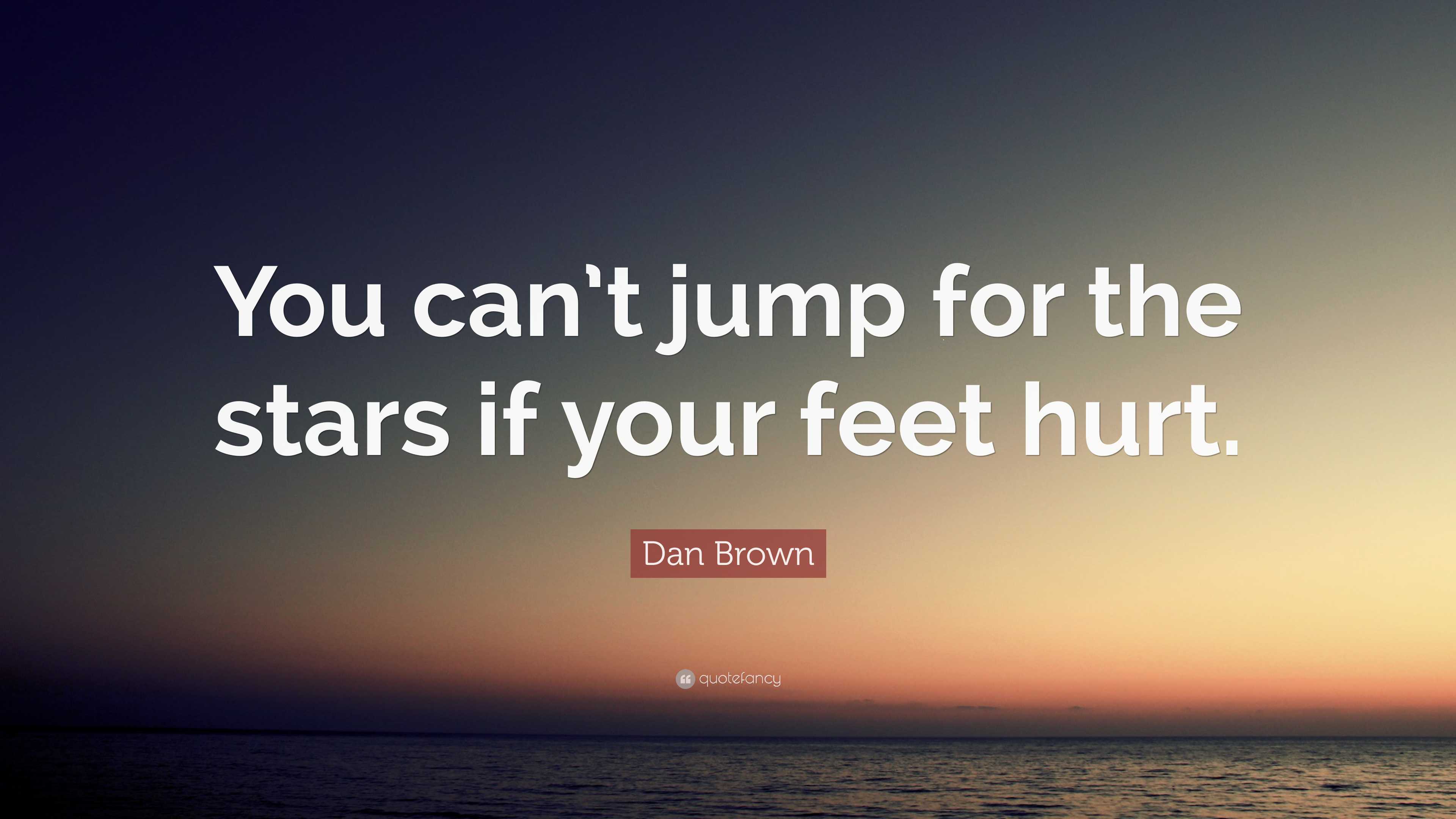 Dan Brown Quote: “You can't jump