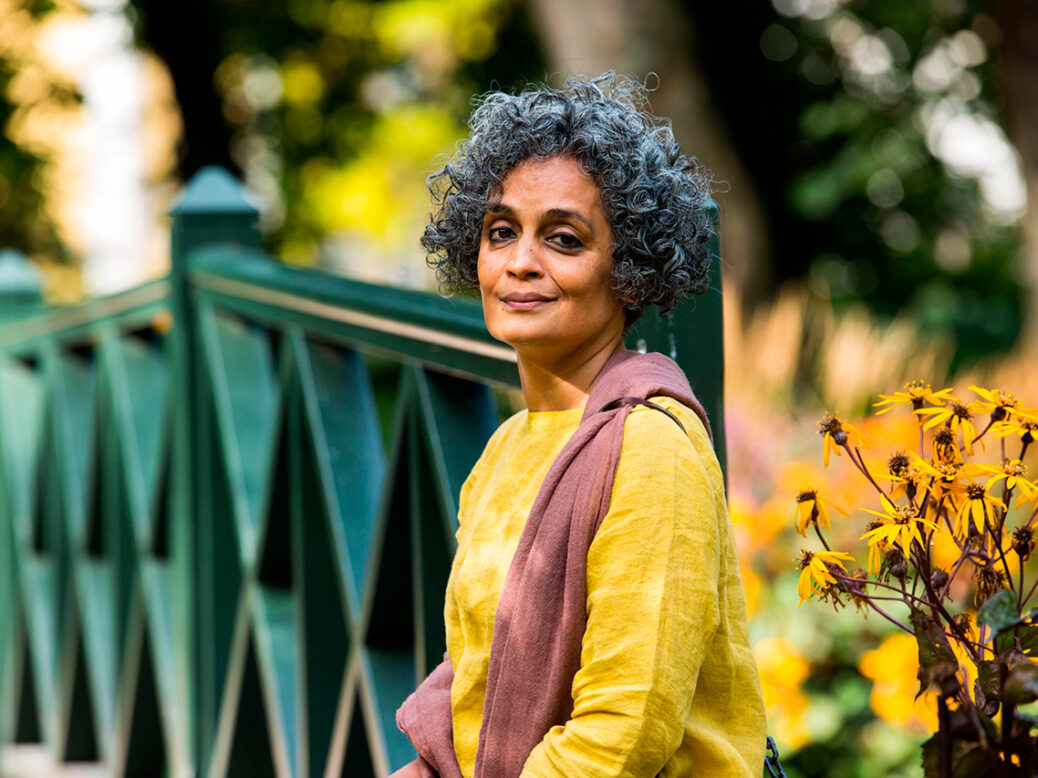Why we need Arundhati Roy