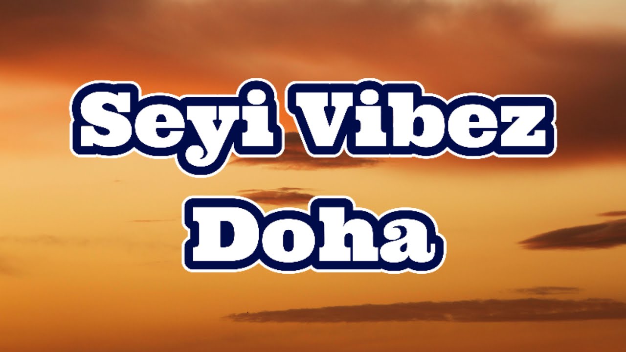Seyi Vibez (Lyrics Video)