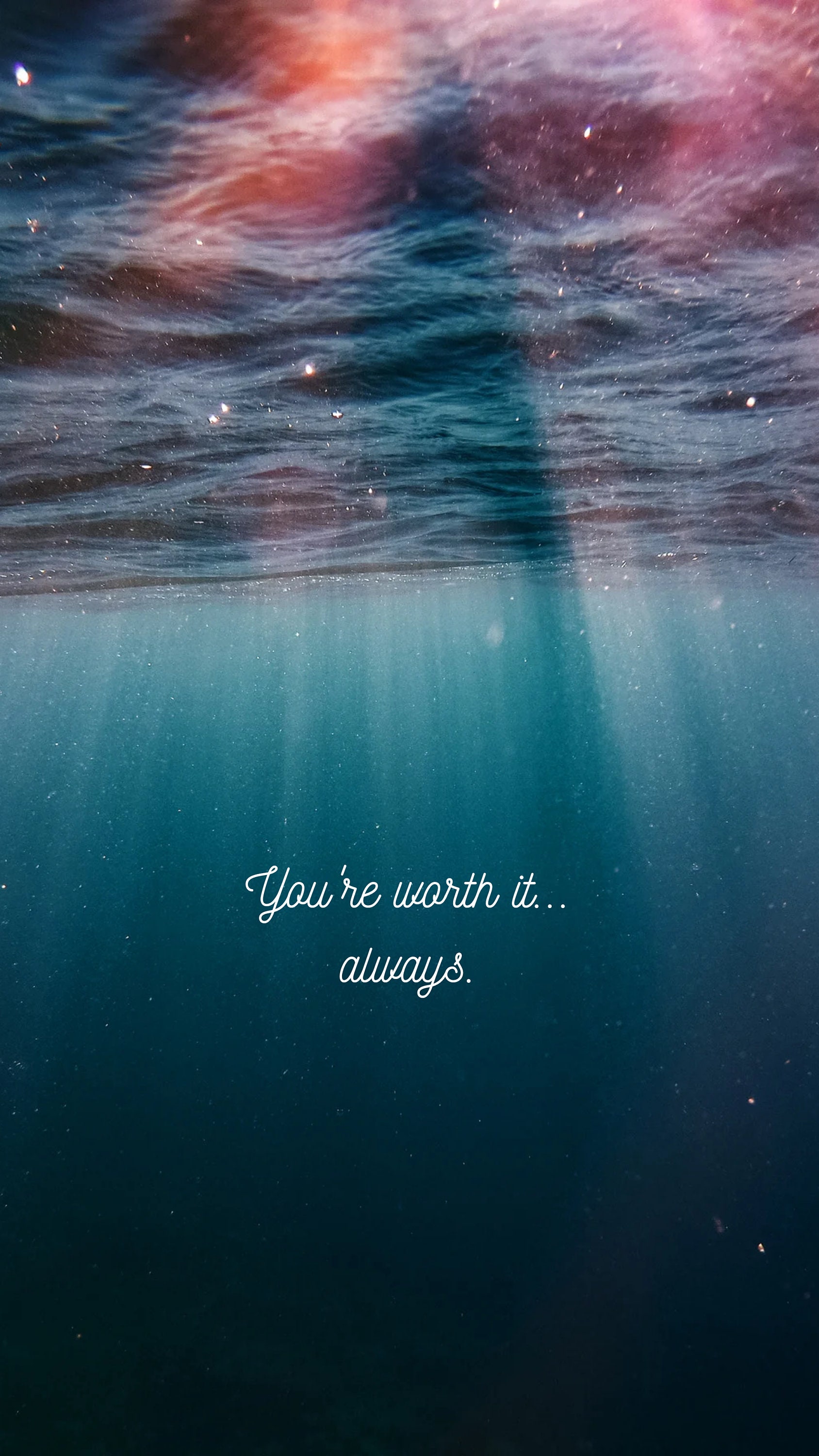 You're worth it. always. Phone wallpaper