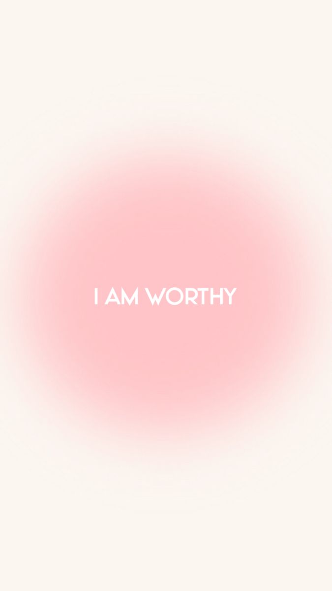 I Am Worthy Phone Wallpaper
