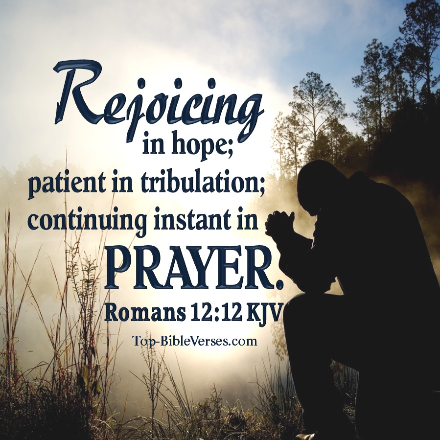 Romans 12:12 KJV Image. Rejoicing In Hope; Patient In Tribulation