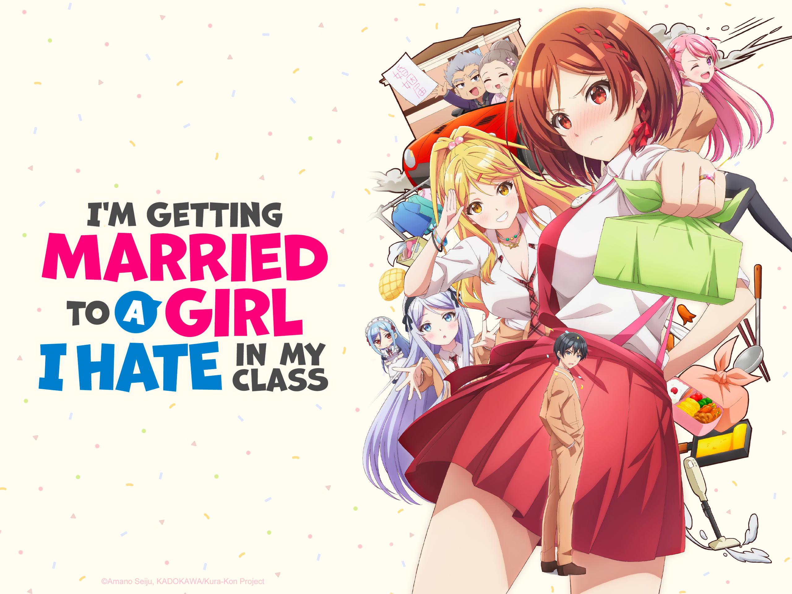 I'm Getting Married to a Girl I Hate in My Class