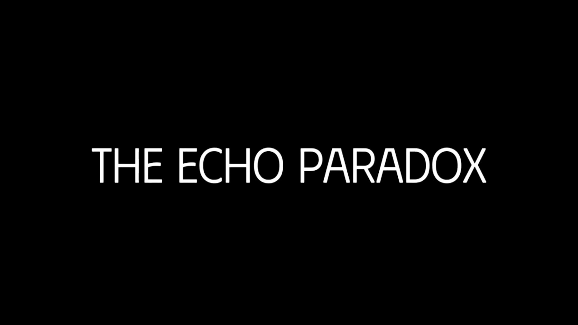 The Echo Paradox Official Release Date