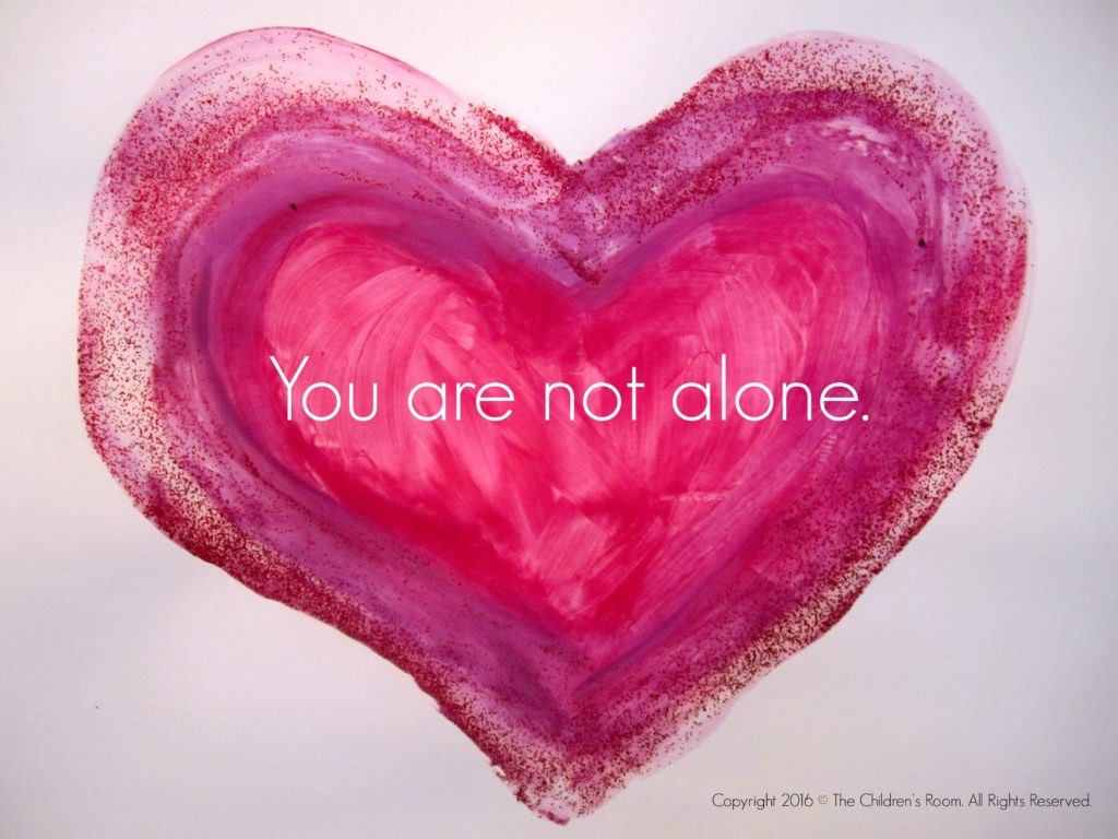 You. Are. Not. Alone