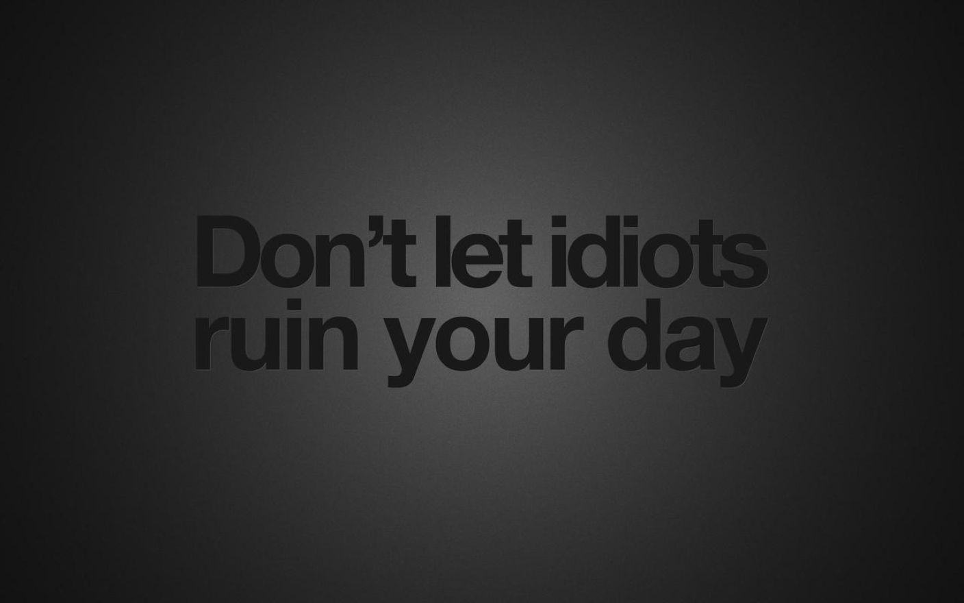 Black Background Quotes Idiots Wallpaper Laptop Background Quotes Wallpaper & Background Download