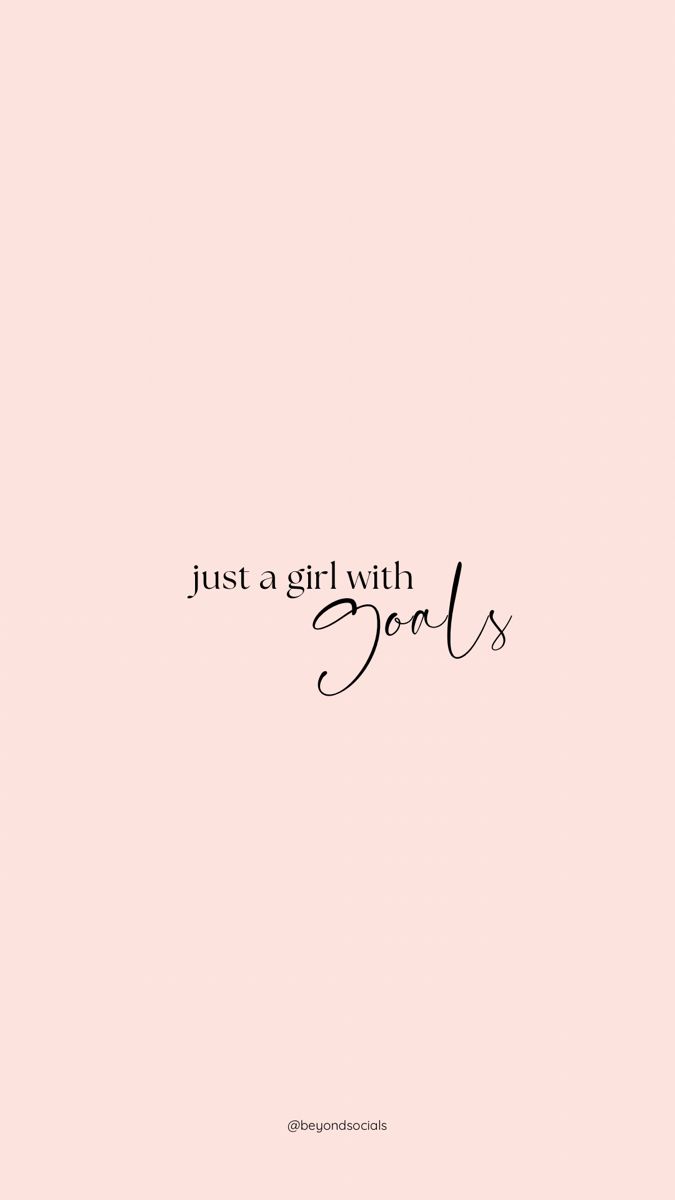 Just a girl, with goals