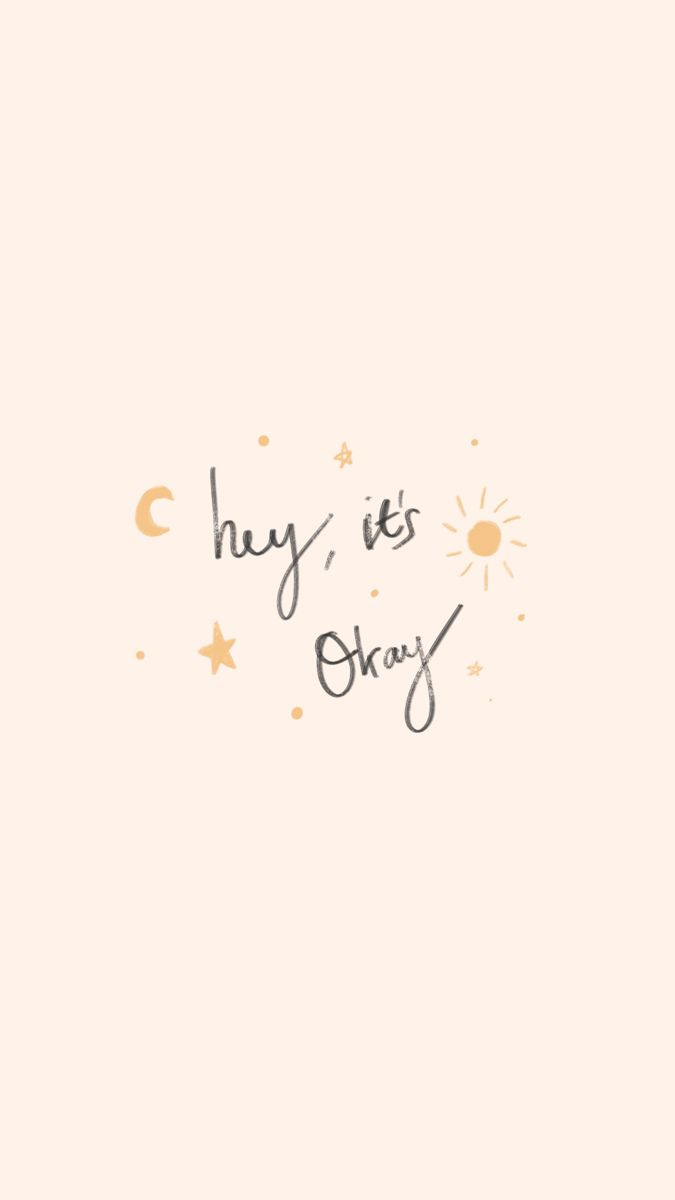 Hey, It's Okay Wallpaper Quotes
