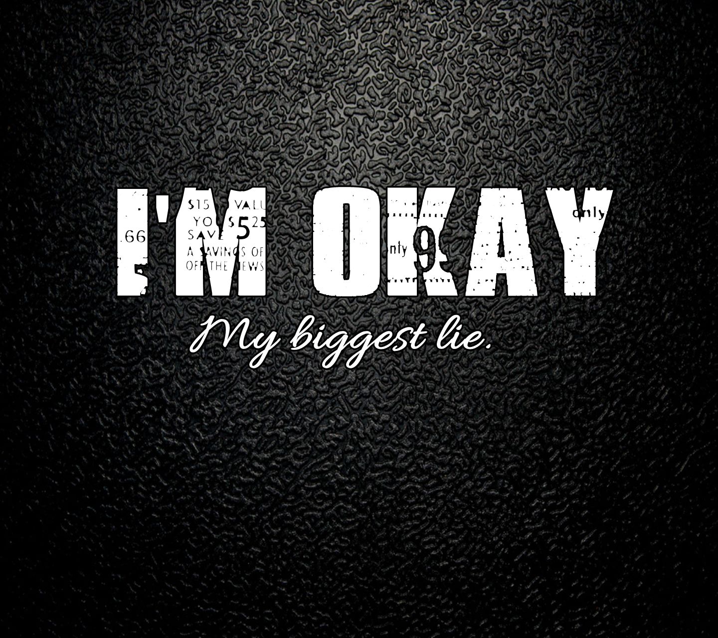 Quote: I'M Okay. My biggest lie