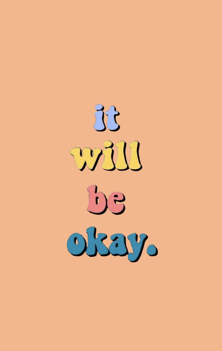 it will be okay