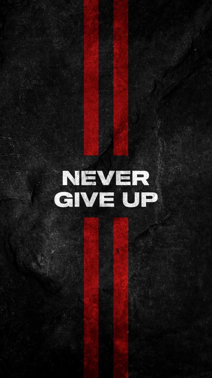 Never Give Up Wallpaper