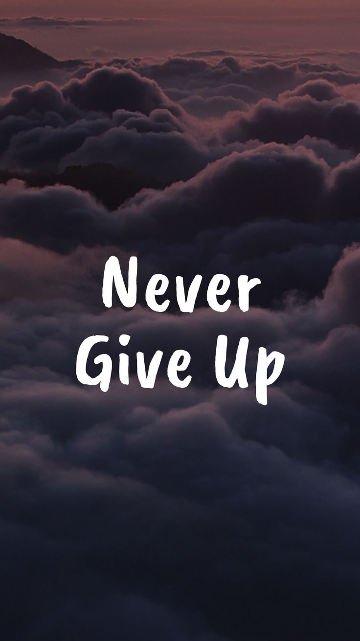 Minimal Never Give Up Phone Wallpaper
