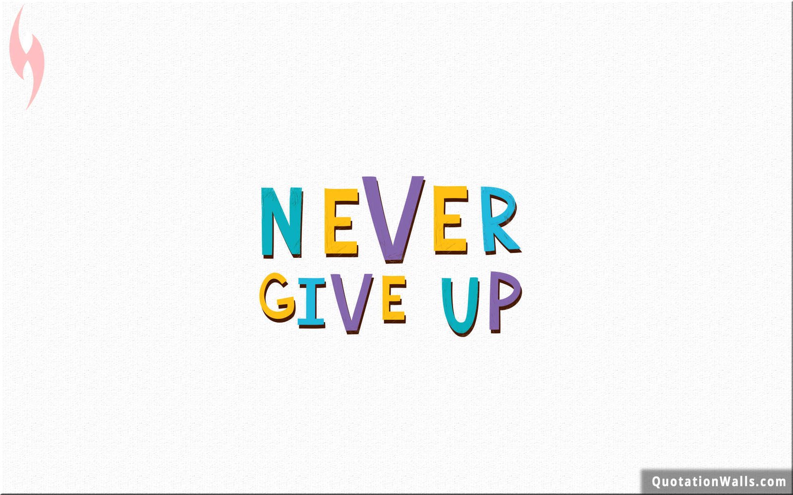 Never Give UP Motivational Wallpaper for Desktop