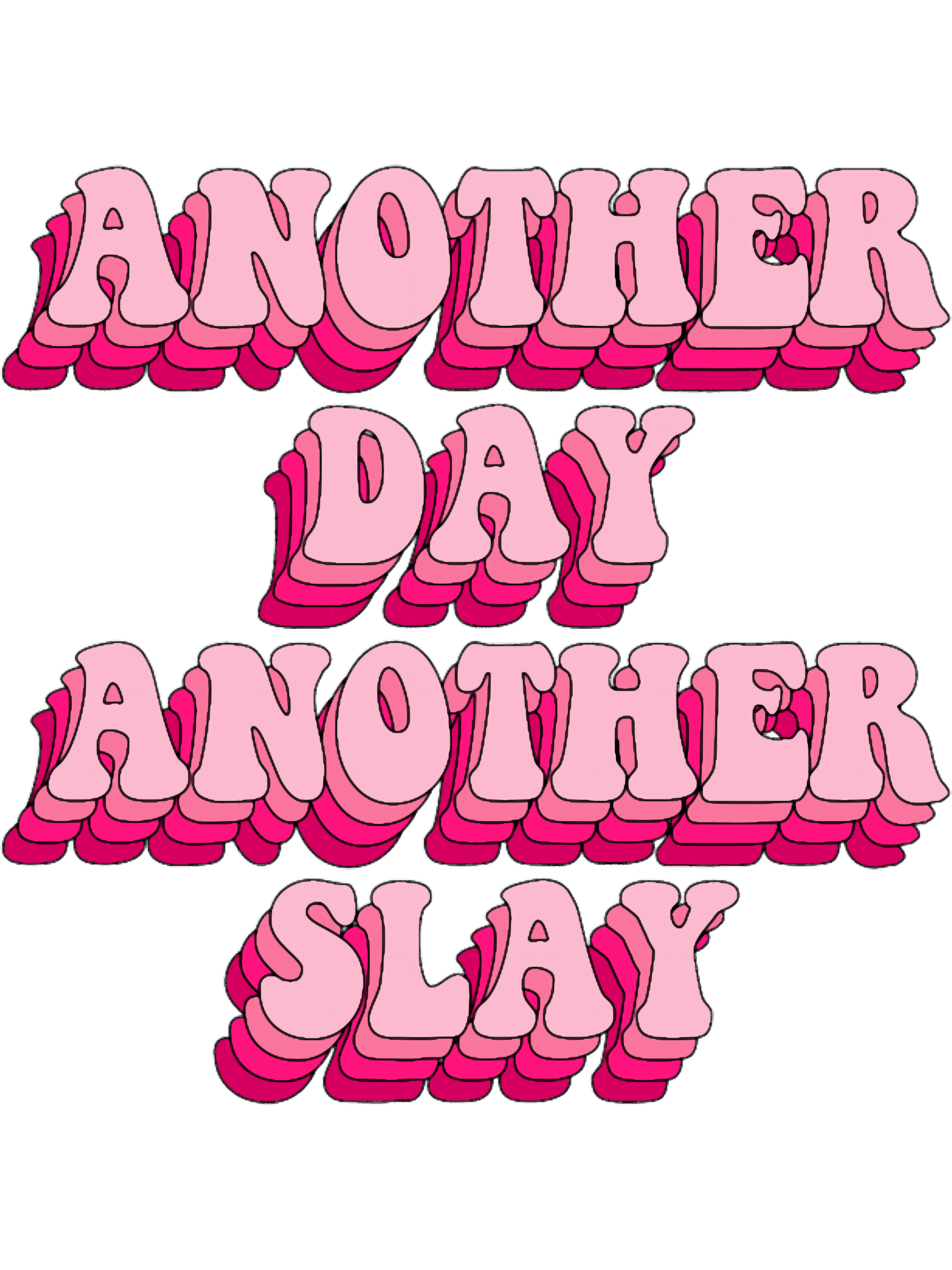 Another Day, Another Slay