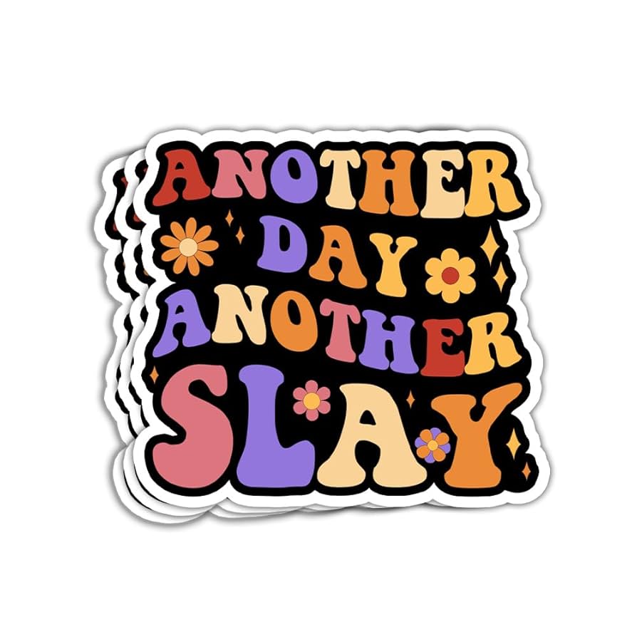 Another Day Another Slay Sticker Funny Quote Sticker Hard Hat Funny Decals Gift Hard Hat Bumper Laptop