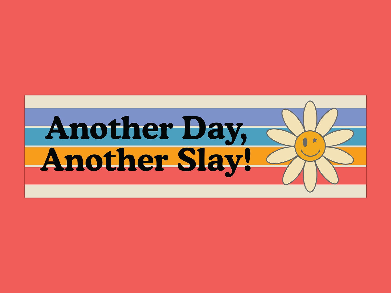 Another Day, Another Slay Cute Retro Vintage Bumper Sticker & Car Magnet